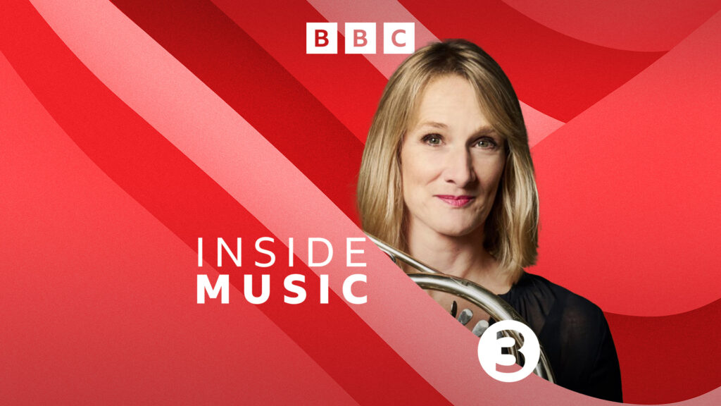 Principal Horn player Naomi Atherton on BBC Radio 3&#8217;s Inside Music